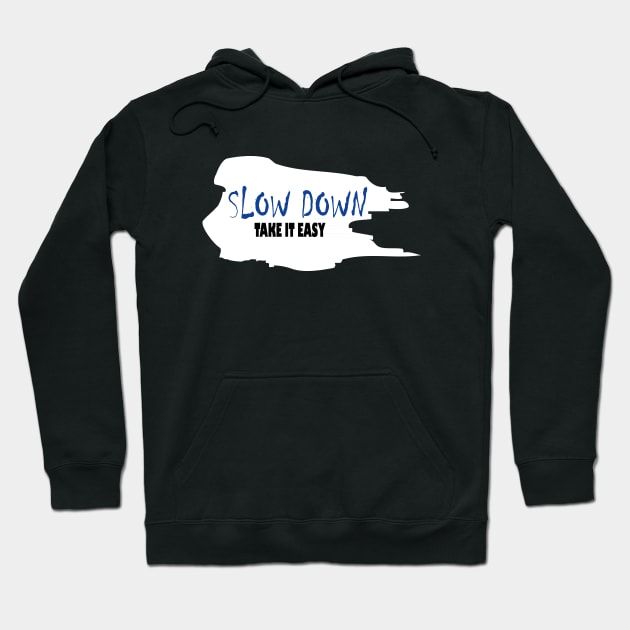 slow down Hoodie by Day81